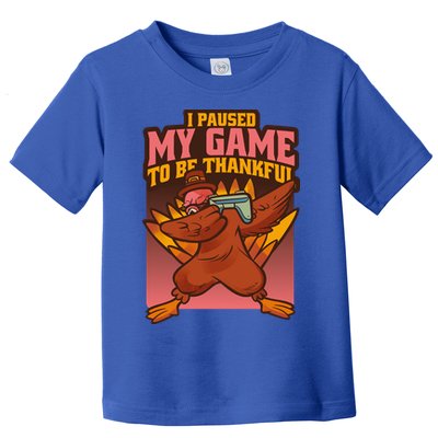 I Paused My Game To Be Thankful Funny Thanksgiving Gamer Toddler T-Shirt