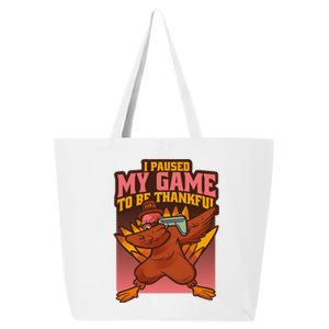 I Paused My Game To Be Thankful Funny Thanksgiving Gamer 25L Jumbo Tote