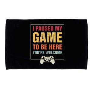 I Paused My Game To Be Here Funny N Boy Gifts Video Gamer Microfiber Hand Towel