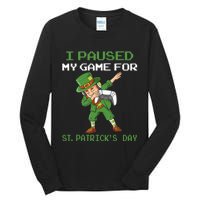 I Paused My Game For St Patricks Day Dabbing Leprechaun Tall Long Sleeve T-Shirt