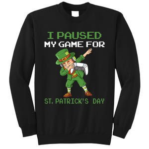 I Paused My Game For St Patricks Day Dabbing Leprechaun Tall Sweatshirt