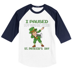 I Paused My Game For St Patricks Day Dabbing Leprechaun Baseball Sleeve Shirt