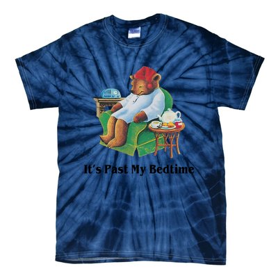 ItS Past My Bedtime Funny Bear Lover Gifts Tie-Dye T-Shirt