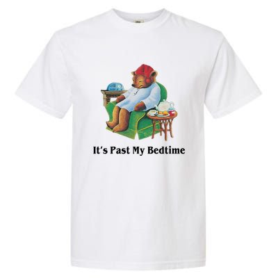 ItS Past My Bedtime Funny Bear Lover Gifts Garment-Dyed Heavyweight T-Shirt