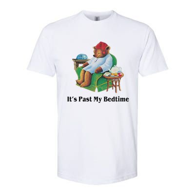 ItS Past My Bedtime Funny Bear Lover Gifts Softstyle CVC T-Shirt