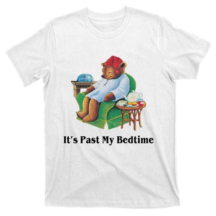 ItS Past My Bedtime Funny Bear Lover Gifts T-Shirt