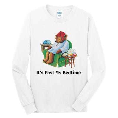 ItS Past My Bedtime Funny Bear Lover Gifts Tall Long Sleeve T-Shirt