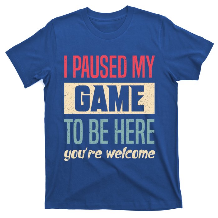 I Paused My Game To Be Here Funny Retro Vintage Video Gamer Gift T-Shirt