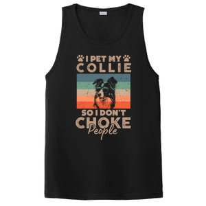 I Pet My Collie So I DonT Choke People Funny Dog Lover Xmas Cute Gift PosiCharge Competitor Tank