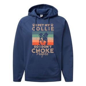 I Pet My Collie So I DonT Choke People Funny Dog Lover Xmas Cute Gift Performance Fleece Hoodie