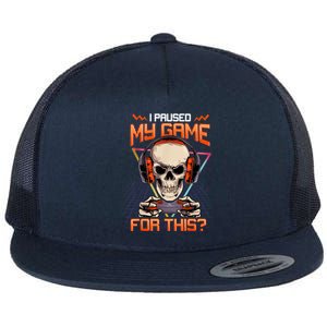 I Paused My Game For This Skull Video Gamer Gift Flat Bill Trucker Hat