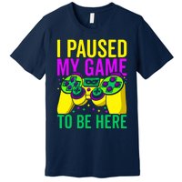 I Paused My Game To Be Here Video Game Beads Mardi Gras Premium T-Shirt