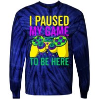 I Paused My Game To Be Here Video Game Beads Mardi Gras Tie-Dye Long Sleeve Shirt