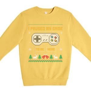 I Paused My Game To Be Here Gaming Ugly Christmas Sweater Gift Premium Crewneck Sweatshirt