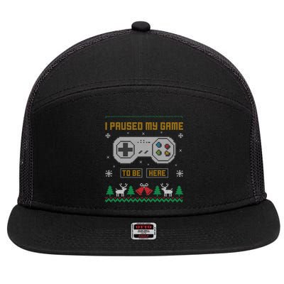 I Paused My Game To Be Here Gaming Ugly Christmas Sweater Gift 7 Panel Mesh Trucker Snapback Hat