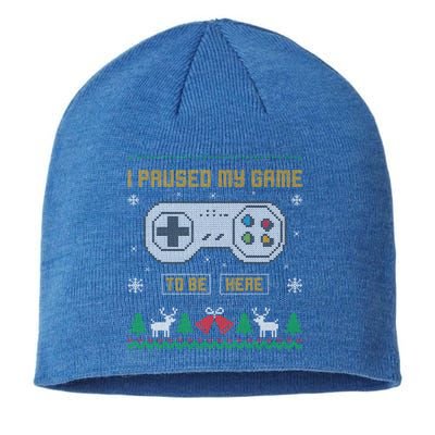 I Paused My Game To Be Here Gaming Ugly Christmas Sweater Gift Sustainable Beanie