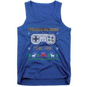 I Paused My Game To Be Here Gaming Ugly Christmas Sweater Gift Tank Top