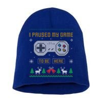 I Paused My Game To Be Here Gaming Ugly Christmas Sweater Gift Short Acrylic Beanie