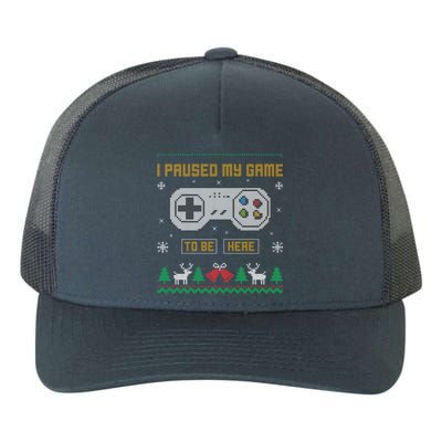 I Paused My Game To Be Here Gaming Ugly Christmas Sweater Gift Yupoong Adult 5-Panel Trucker Hat