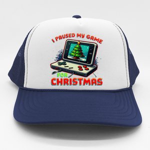 I Paused My Game For Christmas Funny Christmas Gamer Gift Trucker Hat