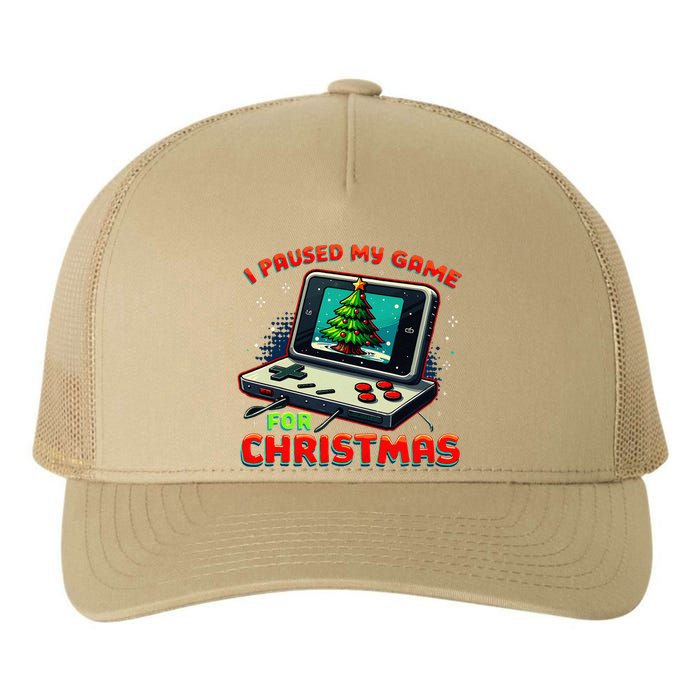 I Paused My Game For Christmas Funny Christmas Gamer Gift Yupoong Adult 5-Panel Trucker Hat