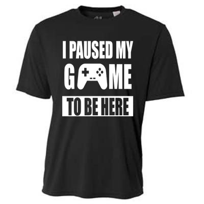 I Paused My Game To Be Here Cooling Performance Crew T-Shirt