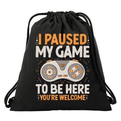 I Paused My Game To Be Here Retro Gaming Humor Funny Gamer Drawstring Bag