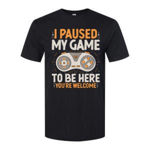 I Paused My Game To Be Here Retro Gaming Humor Funny Gamer Softstyle CVC T-Shirt