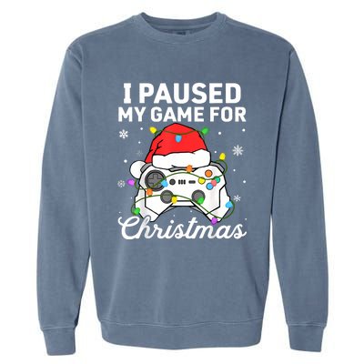 I Paused My Game For Christmas Boy Gamer Gaming Controller Garment-Dyed Sweatshirt