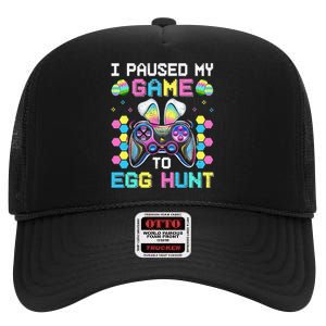 I Paused My Game To Egg Hunt Easter Funny Gamer High Crown Mesh Back Trucker Hat