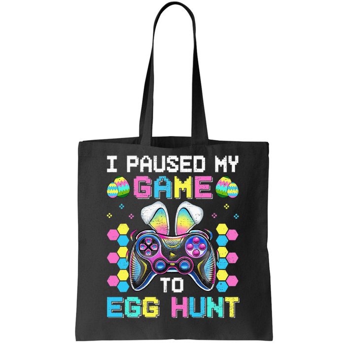 I Paused My Game To Egg Hunt Easter Funny Gamer Tote Bag