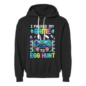 I Paused My Game To Egg Hunt Easter Funny Gamer Garment-Dyed Fleece Hoodie