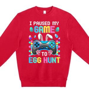 I Paused My Game To Egg Hunt Easter Funny Gamer Premium Crewneck Sweatshirt