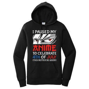 I Paused My Anime To Celebrate 4th Of July Funny 4th Of July Women's Pullover Hoodie