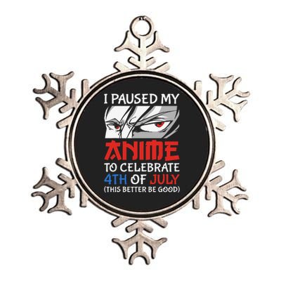 I Paused My Anime To Celebrate 4th Of July Funny 4th Of July Metallic Star Ornament