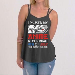 I Paused My Anime To Celebrate 4th Of July Funny 4th Of July Women's Strappy Tank