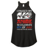 I Paused My Anime To Celebrate 4th Of July Funny 4th Of July Women's Perfect Tri Rocker Tank