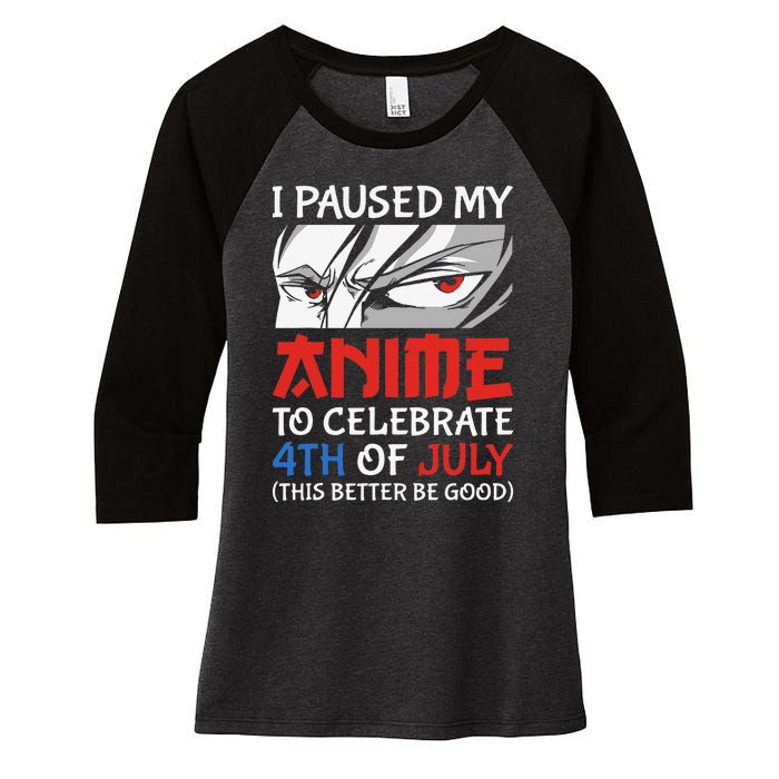 I Paused My Anime To Celebrate 4th Of July Funny 4th Of July Women's Tri-Blend 3/4-Sleeve Raglan Shirt