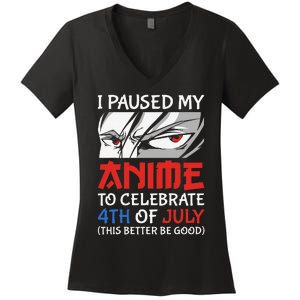 I Paused My Anime To Celebrate 4th Of July Funny 4th Of July Women's V-Neck T-Shirt