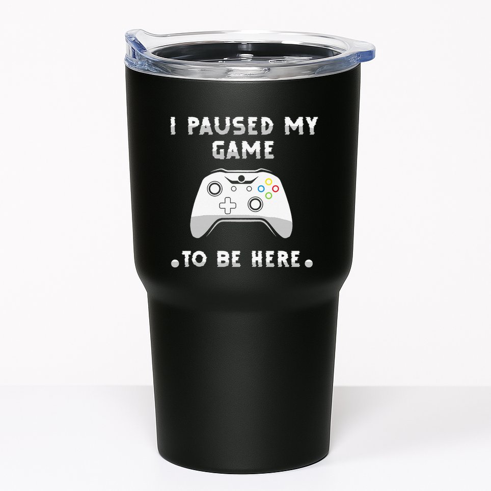 I Paused My Game to Be Here funny sayings Tumbler