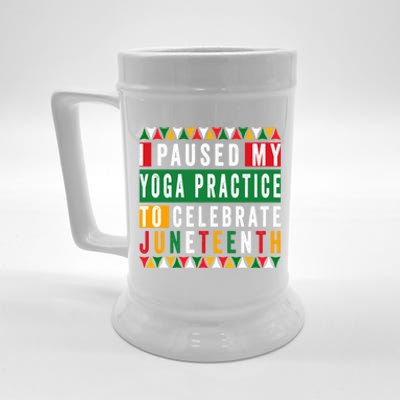 I Paused My Yoga Practice To Celebrate Junenth Freedom Gift Beer Stein