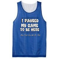 I Paused My Game To Be Here How Fast Can We Do This Gift Mesh Reversible Basketball Jersey Tank