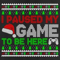 I Paused My Game To Be Here Christmas Gamer Ugly Gift Cool Comfort Performance Bucket Hat