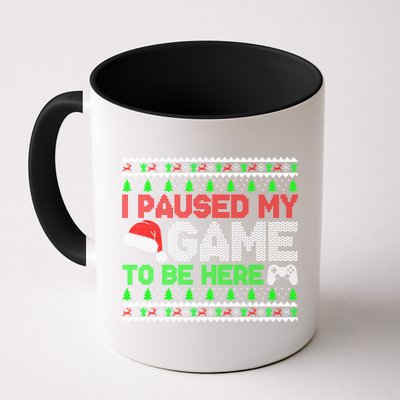 I Paused My Game To Be Here Christmas Gamer Ugly Gift Mug