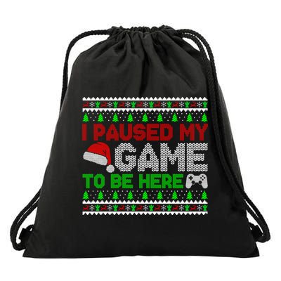 I Paused My Game To Be Here Christmas Gamer Ugly Gift Drawstring Bag
