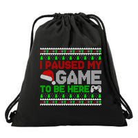 I Paused My Game To Be Here Christmas Gamer Ugly Gift Drawstring Bag