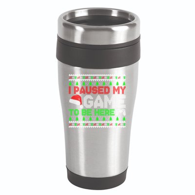I Paused My Game To Be Here Christmas Gamer Ugly Gift 16oz Travel Tumbler