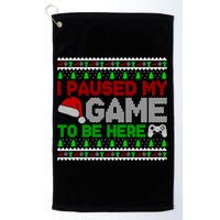 I Paused My Game To Be Here Christmas Gamer Ugly Gift Golf Towel