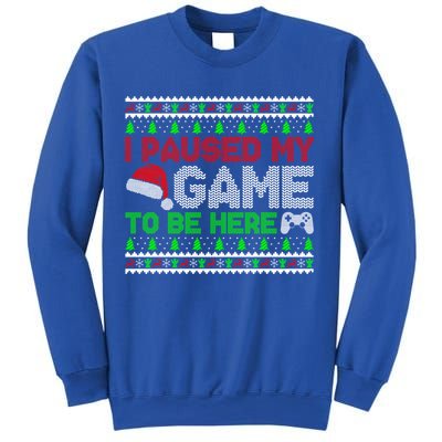 I Paused My Game To Be Here Christmas Gamer Ugly Gift Sweatshirt