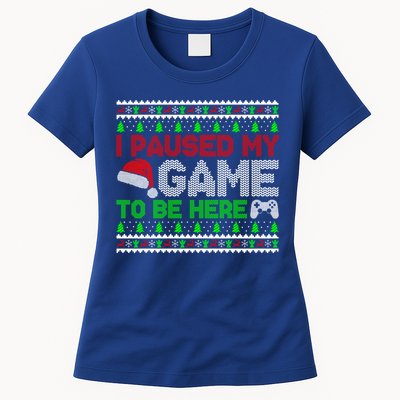 I Paused My Game To Be Here Christmas Gamer Ugly Gift Womens T-Shirt